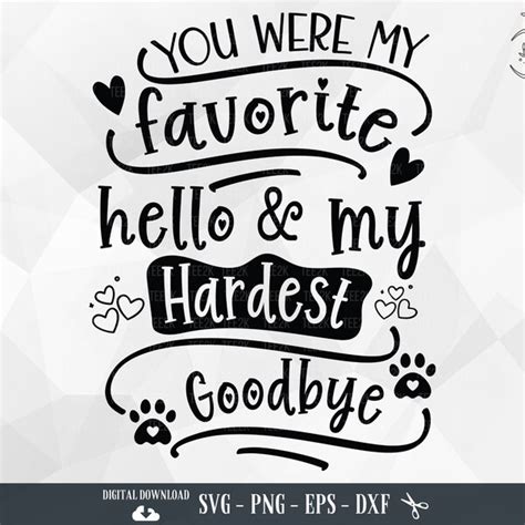 Download Free Favorite Hello Hardest Goodbye for Cricut Machine