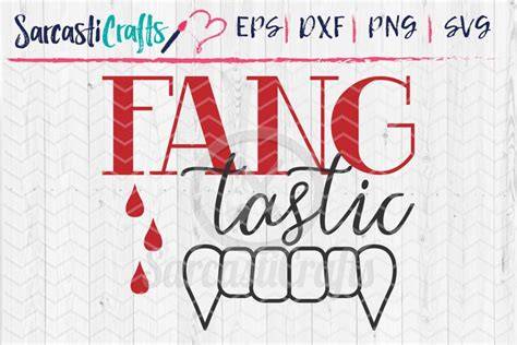 Download Free Feeling Fangtastic / SVG PNG DXF DXF Files