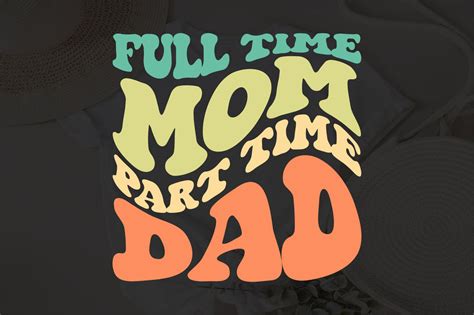 Download Free Full-time Mom Part-time Dad Files DXF Files