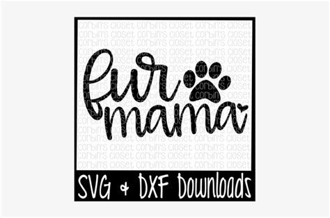 Download Free Fur Mama Cut File Cut Images