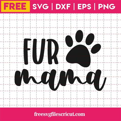 Download Free Fur Mama SVG Cut Files
