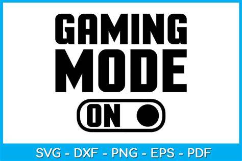Download Free Gaming Mode On Sublimation Cut Files