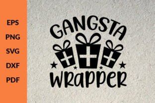 Download Free Gangsta Wrapper SVG Cutting File For Crafts