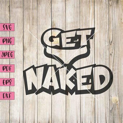 Download Free Get Naked Bathroom Sign SVG Cut File Files DXF Files