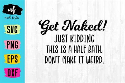 Download Free Get Naked Bathroom Sign SVG Cut File Printable