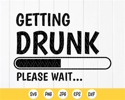 Download Free Getting Drunk Please Wait.. Cricut SVG