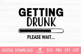 Download Free Getting Drunk Please Wait.. Silhouette