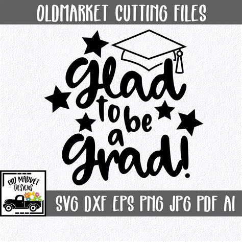 Download Free Glad To Be Grad SVG Cut File Silhouette DXF Files