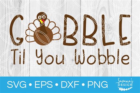 Download Free Gobble Til You Wobble Files DXF Files
