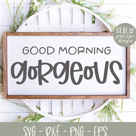 Download Free Good Morning Gorgeous Bathroom SVG Cut File Files