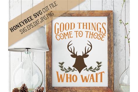 Download Free Good Things Come To Those Who Wait Deer Files