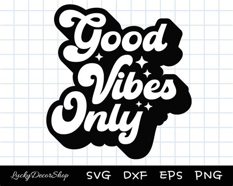 Download Free Good Vibes Only SVG Cut File DXF Files
