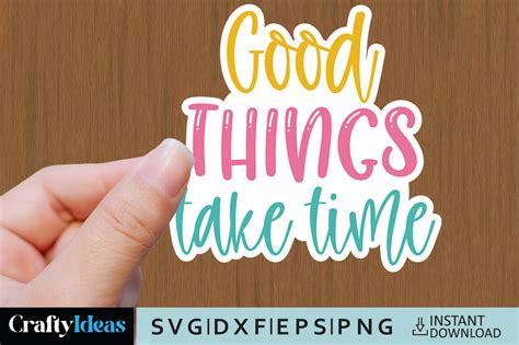 Download Free Good things take time svg For Crafts
