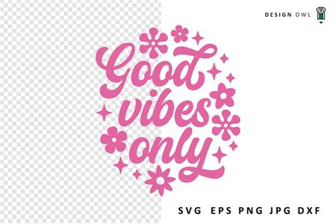 Download Free Good vibes only SVG Easy Edite