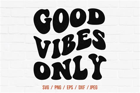 Download Free Good vibes only SVG Images