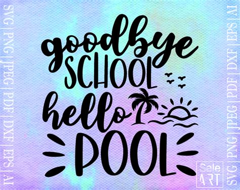 Download Free Goodbye School Hello Pool SVG Cut Files