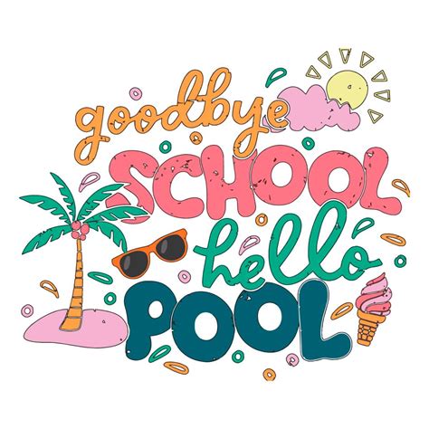 Download Free Goodbye School Hello Pool SVG Files for Cricut