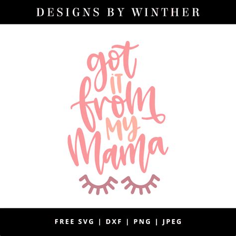 Download Free Got It From My Mama Files DXF Files