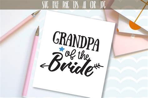 Download Free Grandpa of The Bride, Bridal Wedding Party Cut File Crafts