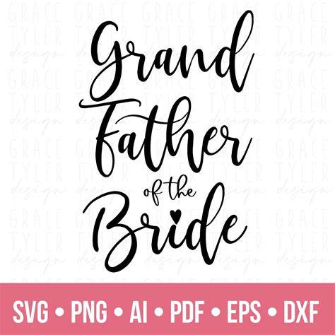 Download Free Grandpa of The Bride, Bridal Wedding Party Cut File Files For Crafts