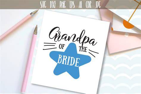 Download Free Grandpa of The Bride, Bridal Wedding Party Cut File Printable