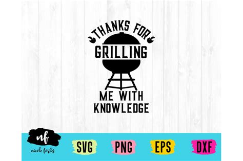 Download Free Grilling Me With Knowledge SVG Cut File Printable