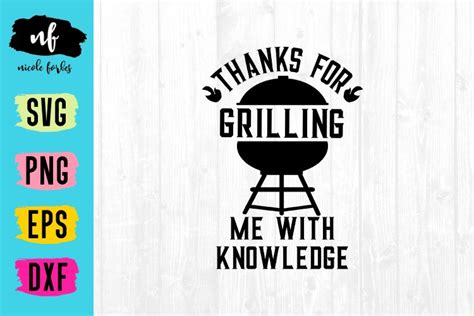Download Free Grilling Me With Knowledge SVG Cut File for Cricut