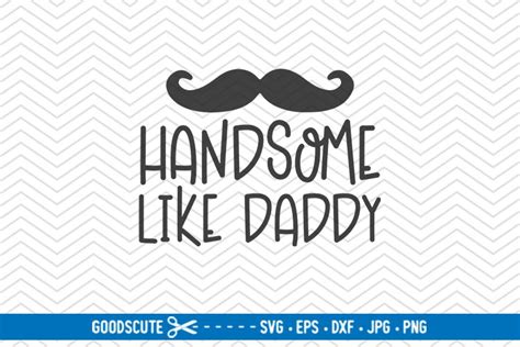 Download Free Handsome Like Daddy DXF Files