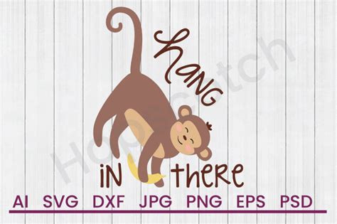 Download Free Hang In There Monkey - SVG File, DXF File Files Free PSD Mockups