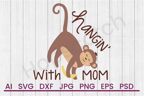 Download Free Hangin With Mom - SVG File, DXF File Files DXF Files
