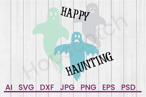 Download Free Happy Haunting - SVG File, DXF File Files Free PSD Mockups