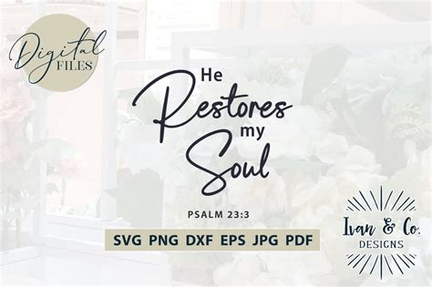 Download Free He Restores My Soul SVG Cut File DXF Files