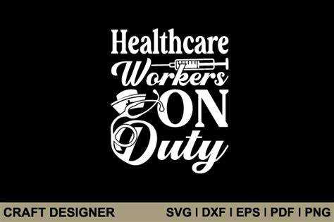 Download Free Healthcare Workers Are Essential Files For Crafts