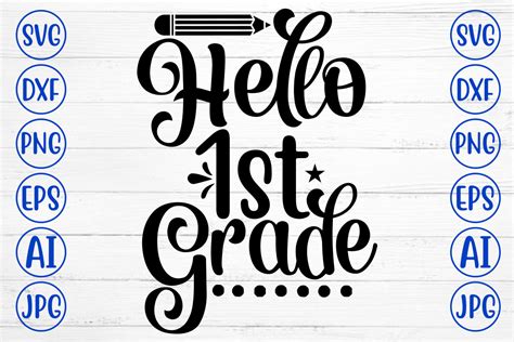 Download Free Hello 1st Grade SVG, PNG, DXF Digital Files Include For Crafts
