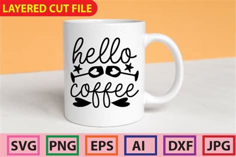 Download Free Hello Coffee SVG Cut Files Silhouette