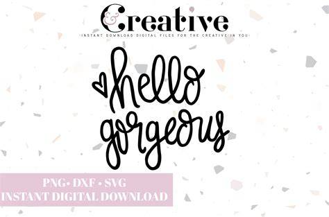 Download Free Hello Gorgeous SVG DXF PNG EPS Cutting Files DXF Files