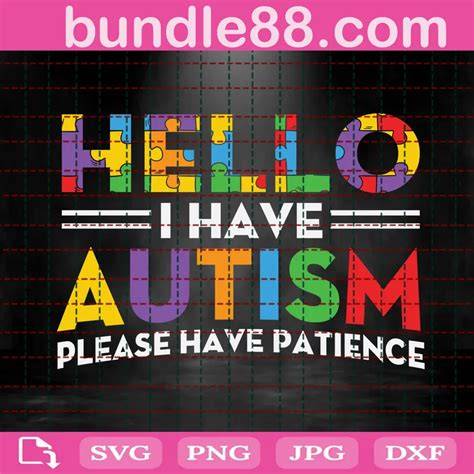Download Free Hello I Have Autism Please Have Patience For Crafts