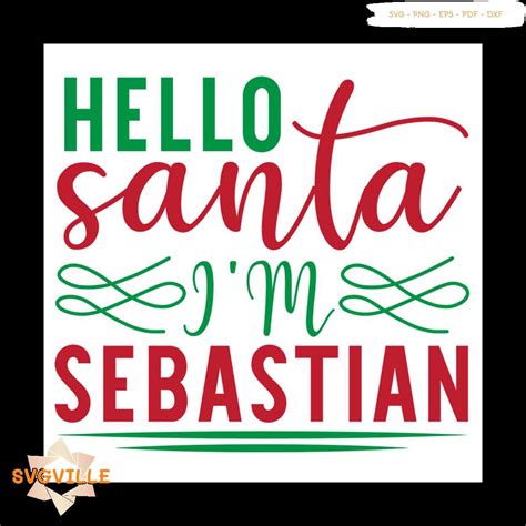 Download Free Hello Santa I'm Sebastian SVG DXF Files