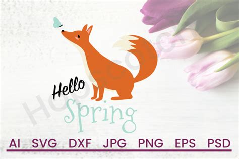 Download Free Hello Spring SVG, Fox SVG, DXF File, Cuttable File Files