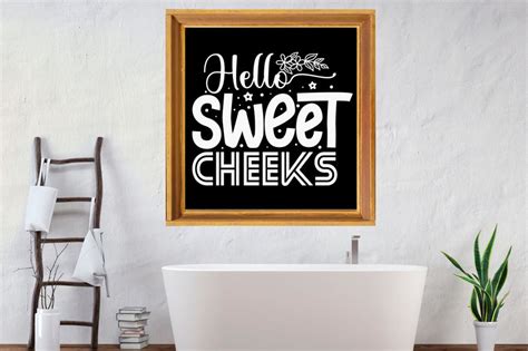 Download Free Hello Sweet Cheeks Bathroom SVG Cut File Commercial Use