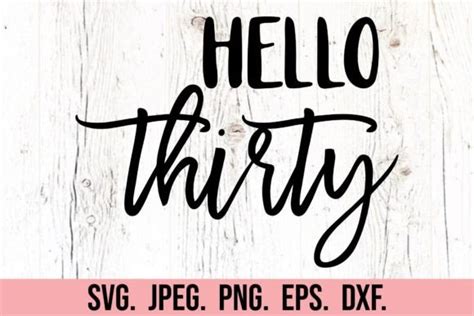 Download Free Hello Thirty Birthday Svg Cut File Crafts