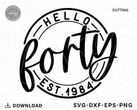 Download Free Hello forty svg Printable