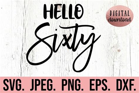 Download Free Hello sixty svg Commercial Use DXF Files