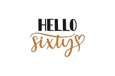 Download Free Hello sixty svg Cut Files