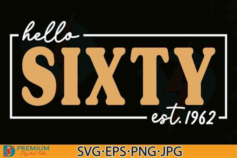 Download Free Hello sixty svg Printable