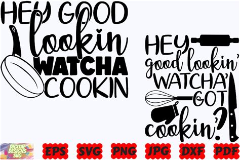 Download Free Hey Good Lookin Watcha Cookin SVG Cut File Creativefabrica Free PSD Mockups