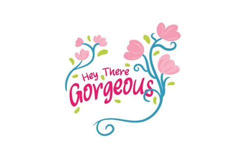 Download Free Hey There Gorgeous - DXF/SVG/PNG/PDF Cut & Print Files For Cricut