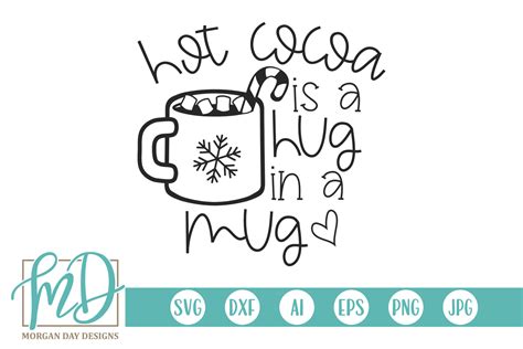 Download Free Hot Cocoa Is A Hug In A Mug SVG Files Free PSD Mockups
