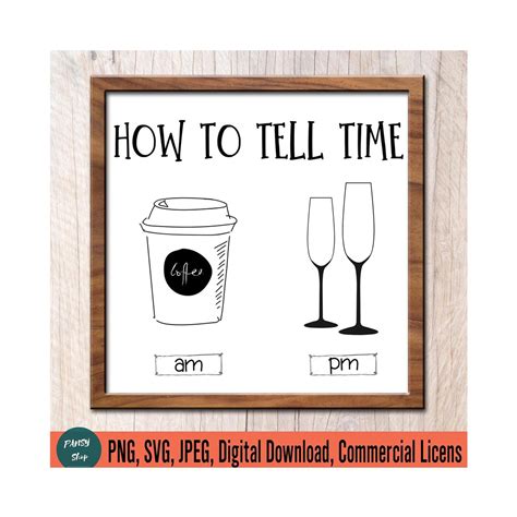 Download Free How To Tell Time Coffee Am Wine Pm SVG File - Country Kitchen 733 Files DXF Files