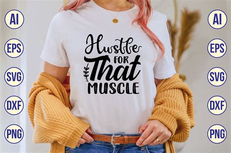 Download Free Hustle For That Muscle Files For Crafts